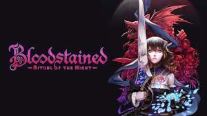 [PC] Bloodstained: Ritual of the Night